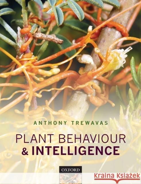 Plant Behaviour and Intelligence Anthony Trewavas 9780198753681 Oxford University Press, USA - książka