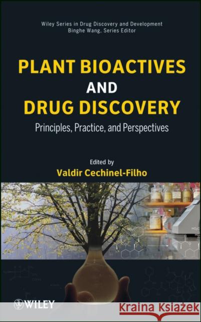 Plant Bioactives and Drug Discovery: Principles, Practice, and Perspectives Cechinel-Filho, Valdir 9780470582268 John Wiley & Sons - książka