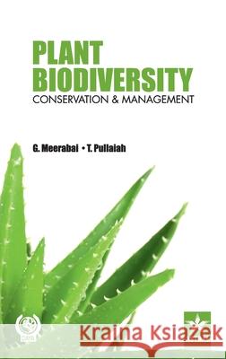 Plant Biodiversity Conservation and Management G. Meerabai Pullaiah 9789351306887 Daya Pub. House - książka