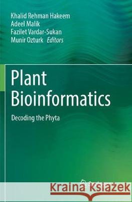 Plant Bioinformatics: Decoding the Phyta Hakeem, Khalid Rehman 9783319883878 Springer - książka