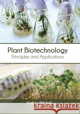 Plant Biotechnology: Principles and Applications Nathan Mitchell 9781647400088 Syrawood Publishing House - książka