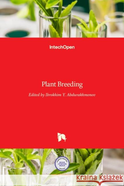 Plant Breeding Ibrokhim Y. Abdurakhmonov 9789533079325 Intechopen - książka