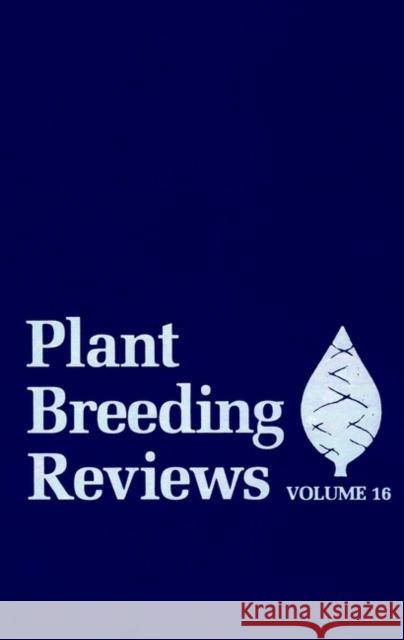 Plant Breeding Reviews, Volume 16 Janick, Jules 9780471254461 John Wiley & Sons - książka