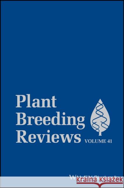 Plant Breeding Reviews, Volume 41 Goldman, Irwin 9781119414278 Wiley-Blackwell - książka