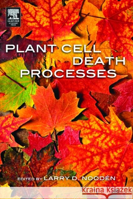 Plant Cell Death Processes Larry D. Nooden 9780125209151 Academic Press - książka