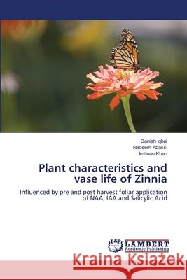 Plant characteristics and vase life of Zinnia Iqbal, Danish 9783659139123 LAP Lambert Academic Publishing - książka