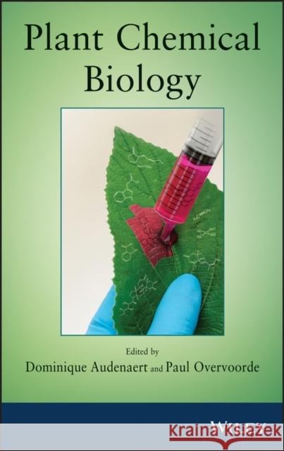 Plant Chemical Biology Dominique Audenaert Paul Overvoorde 9780470946695 John Wiley & Sons - książka