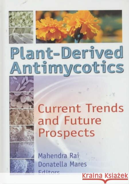 Plant-Derived Antimycotics: Current Trends and Future Prospects Rai, M. K. 9781560229261 Food Products Press - książka