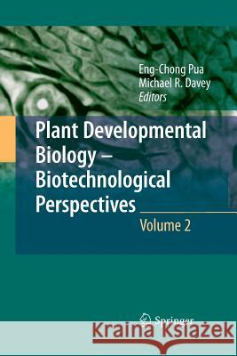 Plant Developmental Biology - Biotechnological Perspectives: Volume 2 Pua, Eng Chong 9783642424274 Springer - książka