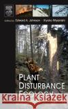 Plant Disturbance Ecology: The Process and the Response Johnson, Edward A. 9780120887781 Academic Press