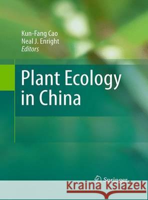 Plant Ecology in China Kun-Fang Cao Neal J. Enright 9789400796843 Springer - książka