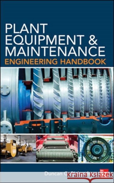 Plant Equipment & Maintenance Engineering Handbook Duncan Richardson 9780071809894  - książka