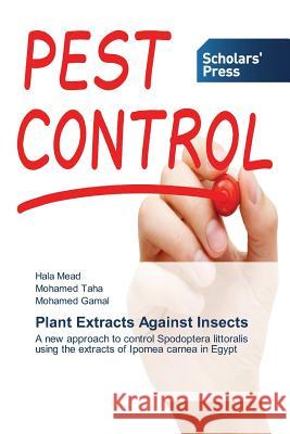 Plant Extracts Against Insects Mead Hala 9783639761672 Scholars' Press - książka