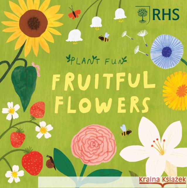 Plant Fun: Fruitful Flowers Susie Williams 9781526328663 Hachette Children's Group - książka