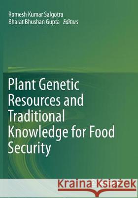Plant Genetic Resources and Traditional Knowledge for Food Security  9789811090752 Springer - książka