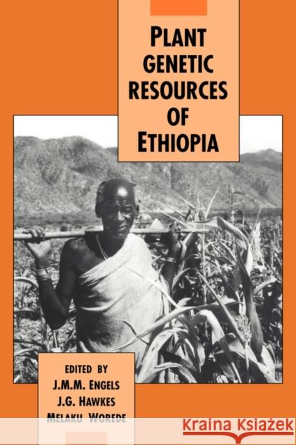 Plant Genetic Resources of Ethiopia J. M. M. Engels J. G. Hawkes Melaku Worede 9780521384568 Cambridge University Press - książka