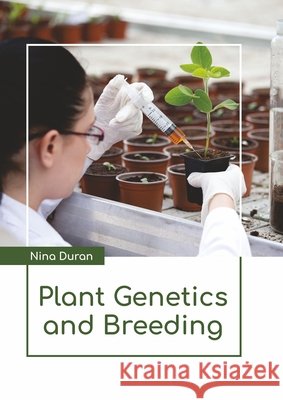 Plant Genetics and Breeding Nina Duran 9781641726016 Larsen and Keller Education - książka