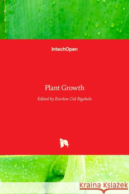 Plant Growth Everlon Cid Rigobelo 9789535127710 Intechopen - książka