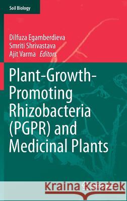 Plant-Growth-Promoting Rhizobacteria (Pgpr) and Medicinal Plants Egamberdieva, Dilfuza 9783319134000 Springer - książka