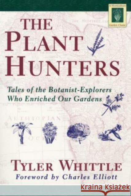 Plant Hunters, First Edition Whittle, Tyler 9781558215924 Globe Pequot Press - książka