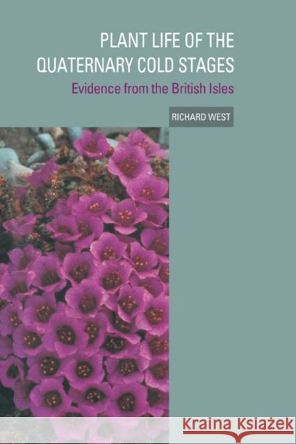 Plant Life of the Quaternary Cold Stages: Evidence from the British Isles West, R. G. 9780521188920 Cambridge University Press - książka