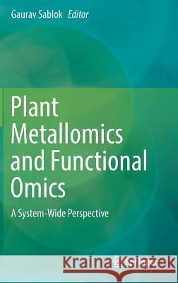 Plant Metallomics and Functional Omics: A System-Wide Perspective Sablok, Gaurav 9783030191023 Springer - książka