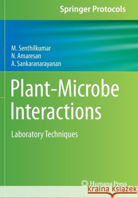 Plant-Microbe Interactions: Laboratory Techniques Senthilkumar, M. 9781071610824 Springer US - książka