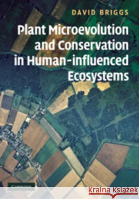 Plant Microevolution and Conservation in Human-Influenced Ecosystems Briggs, David 9780521521543  - książka