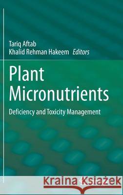 Plant Micronutrients: Deficiency and Toxicity Management Aftab, Tariq 9783030498559 Springer - książka