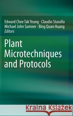 Plant Microtechniques and Protocols Edward C. T. Yeung Claudio Stasolla Michael John Sumner 9783319199436 Springer - książka
