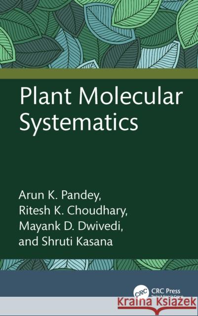 Plant Molecular Systematics Shruti (Department of Botany, University of Delhi, New Delhi) Kasana 9781498788670 Taylor & Francis (ML) - książka