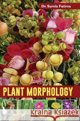 Plant Morphology Sumia Fatima 9789350568927 Discovery Publishing House Pvt Ltd - książka