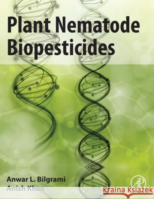 Plant Nematode Biopesticides Anwar L. Bilgrami Anish Khan 9780128230060 Academic Press - książka