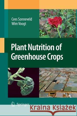 Plant Nutrition of Greenhouse Crops Cees Sonneveld Wim Voogt  9789400779945 Springer - książka