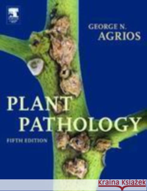 Plant Pathology George N. Agrios 9780120445653 ACADEMIC PRESS - książka