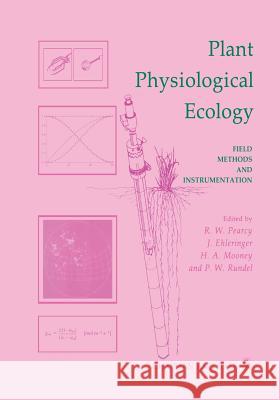 Plant Physiological Ecology: Field Methods and Instrumentation Pearcey, R. 9789401074964 Springer - książka