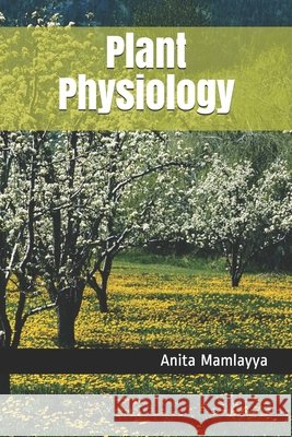 Plant Physiology Mamlayya, Anita Balbhim 9798725796506 Independently Published - książka