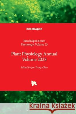 Plant Physiology Annual Volume 2023 Tomasz Brzozowski Jen-Tsung Chen 9780850145199 Intechopen - książka