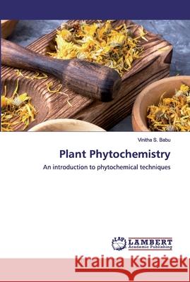 Plant Phytochemistry S. Babu, Vinitha 9786200535276 LAP Lambert Academic Publishing - książka