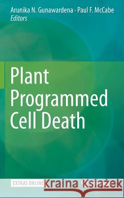 Plant Programmed Cell Death Arunika Gunawardena Paul F. McCabe 9783319210322 Springer - książka