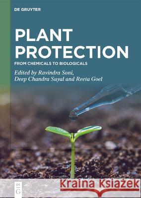 Plant Protection: From Chemicals to Biologicals Ravindra Soni Deep Chandra Suyal Reeta Goel 9783110771473 De Gruyter - książka