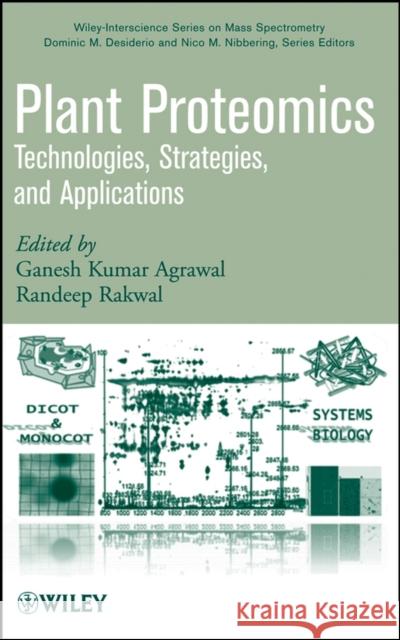 Plant Proteomics: Technologies, Strategies, and Applications Agrawal, Ganesh K. 9780470069769 Wiley-Interscience - książka
