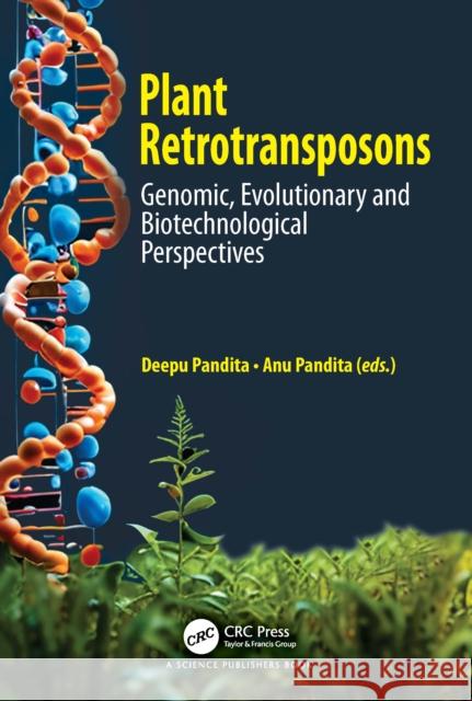 Plant Retrotransposons: Genomic, Evolutionary and Biotechnological Perspectives Deepu Pandita Anu Pandita 9781032663456 CRC Press - książka