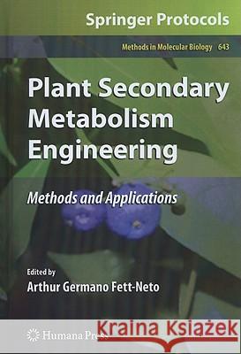 Plant Secondary Metabolism Engineering: Methods and Applications Fett-Neto, Arthur Germano 9781607617228 Humana Press - książka