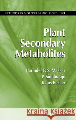 Plant Secondary Metabolites Harinder P. S. Makkar P. Sidhuraju Klaus Becker 9781588299932 Humana Press - książka