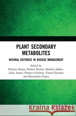 Plant Secondary Metabolites: Natural Defenses in Disease Management Pratima Raypa Susheel Kumar Reshma Jadhav 9781041205661 CRC Press - książka