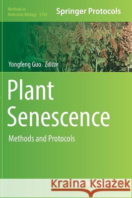 Plant Senescence: Methods and Protocols Guo, Yongfeng 9781493976706 Humana Press - książka