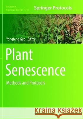 Plant Senescence: Methods and Protocols Guo, Yongfeng 9781493985401 Humana Press - książka