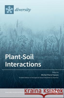 Plant-Soil Interactions Michel-Pierre Faucon 9783036504063 Mdpi AG - książka