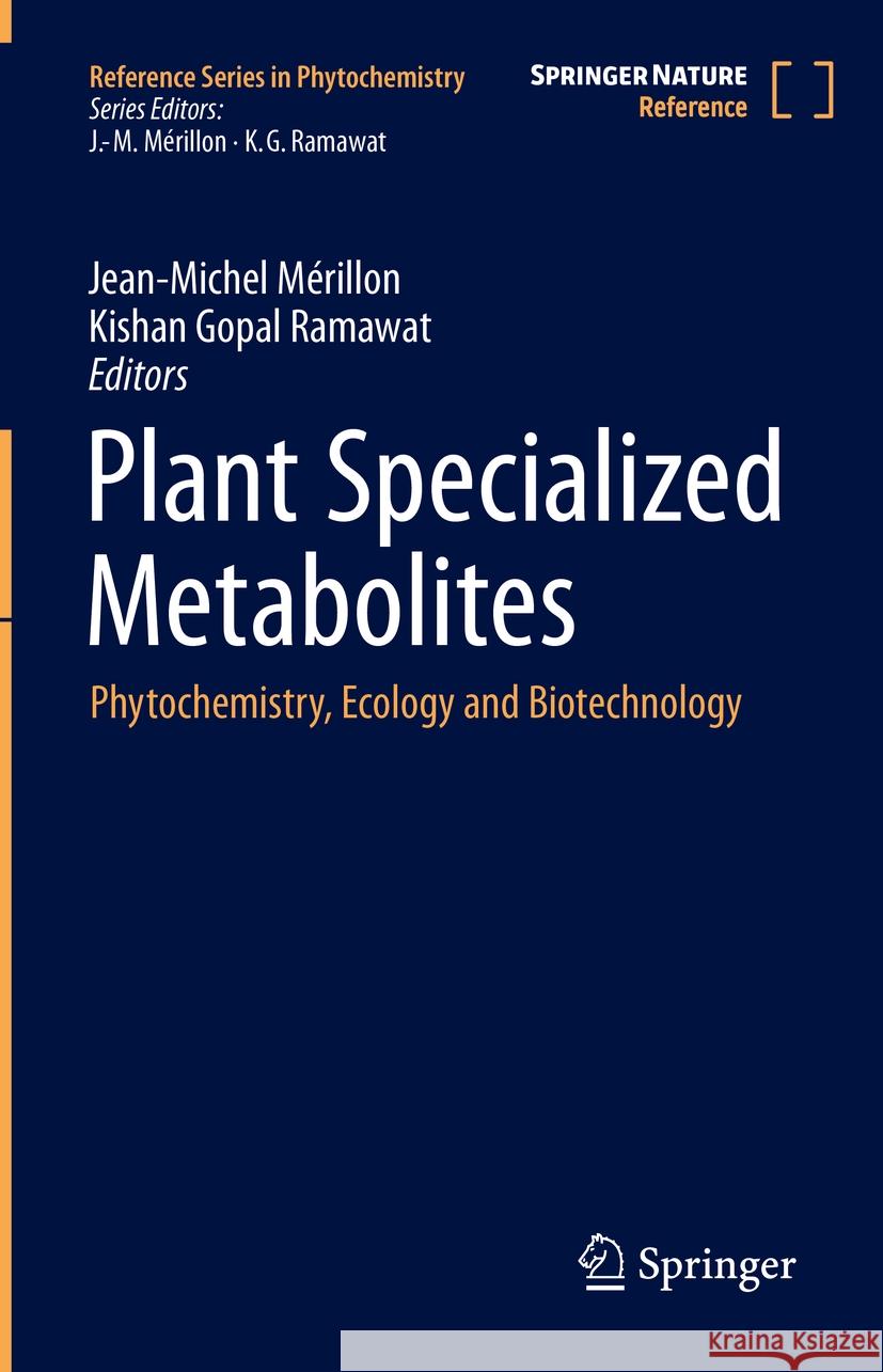 Plant Specialized Metabolites: Phytochemistry, Ecology and Biotechnology Jean-Michel Mérillon, Kishan Gopal Ramawat 9783031511578 Springer International Publishing AG - książka